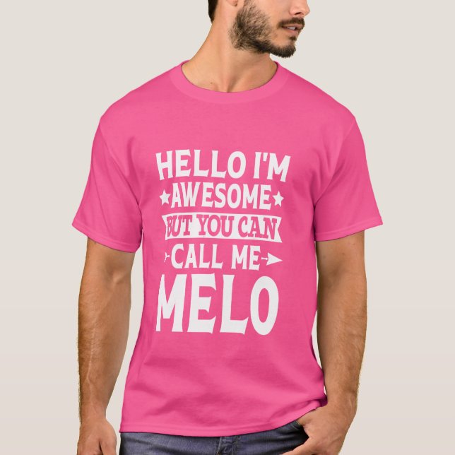 Melo Surname Call Me Melo Family Team Last Name Me T-Shirt (Front)