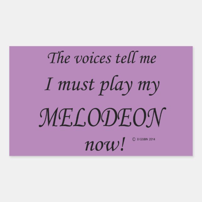Melodeon Voices Say Must Play Rectangular Sticker (Front)