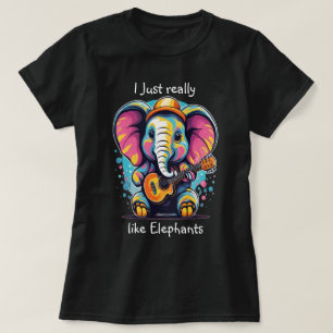 Melodic Pachyderm I really like elephants T-Shirt