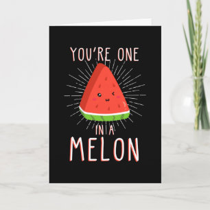Melon Saying Funny Watermelon Card