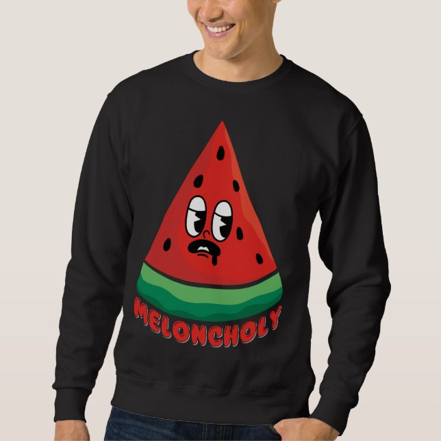 Meloncholy Funny Melon Sweatshirt (Front)