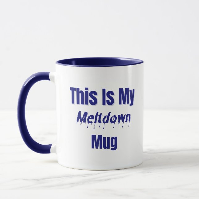 Meltdown Mug – Funny Burnout Gift (Left)