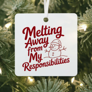 Melting Away From My Responsibilities Snarky Xmas Metal Tree Decoration