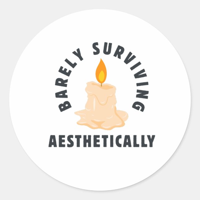 Melting Candle "Barely Surviving Aesthetically" Classic Round Sticker (Front)