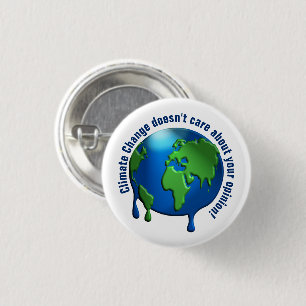 Melting Earth: 'Climate Change doesn't care..." 3 Cm Round Badge