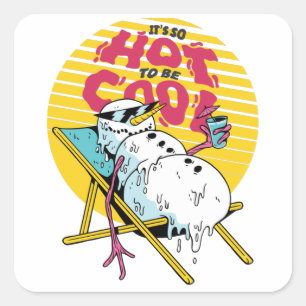 Melting Snowman So hot to be cool Square Sticker