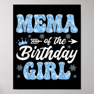 Mema Of The Birthday Girl Snowflakes Winter Christ Poster