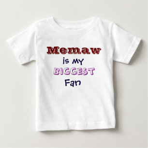 Memaw is my biggest fan Infant Toddler T-Shirt
