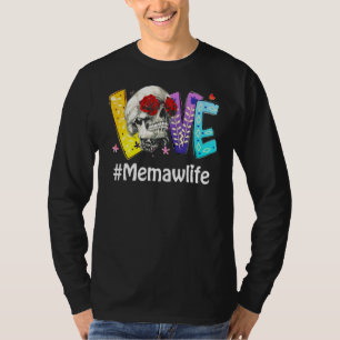 Memaw Life Love Grandma Skull Rose Mother's Day T-Shirt