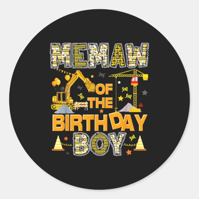 Memaw of the birthday boy construction worker classic round sticker (Front)
