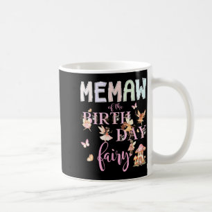 Memaw Of The Birthday Fairy Birthday Girl Magical Coffee Mug