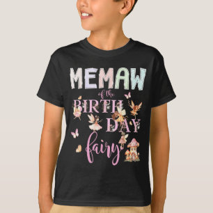 Memaw Of The Birthday Fairy Birthday Girl Magical  T-Shirt