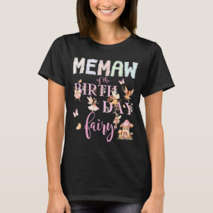 Memaw Of The Birthday Fairy Birthday Girl Magical  T-Shirt