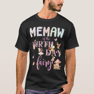 Memaw Of The Birthday Fairy Birthday Girl Magical  T-Shirt