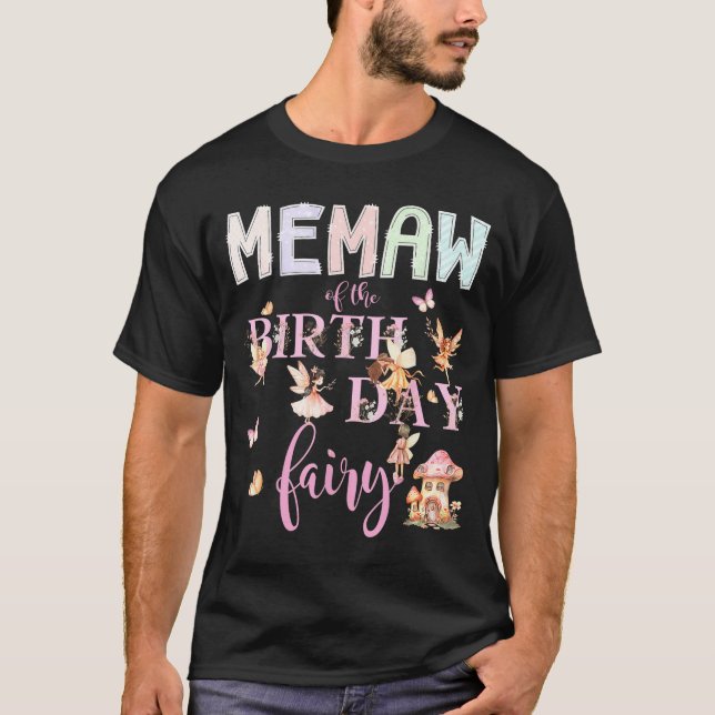 Memaw Of The Birthday Fairy Birthday Girl Magical  T-Shirt (Front)