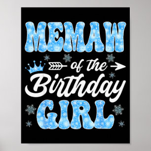 Memaw Of The Birthday Girl Snowflakes Winter Chris Poster