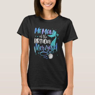 Memaw Of The Birthday Mermaid Family Matching Part T-Shirt