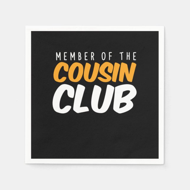 Member Of Cousin Club Brother Sister Family Gift Napkin (Front)