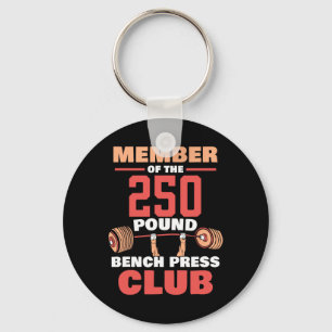Member Of The 250 Pound Bench Press Club Strength Key Ring