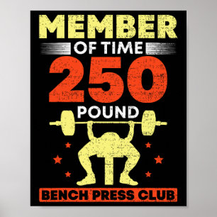 Member Of The 250 Pound Bench Press Club Strength  Poster