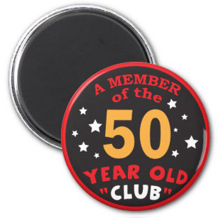 Member of the "50" Year Old Club   50th Birthday Magnet
