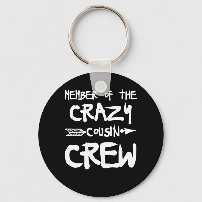 Member Of The Crazy Cousin Crew Key Ring (Front)