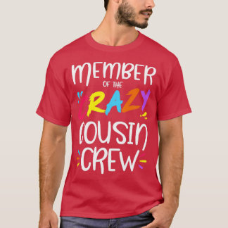 Member of the crazy cousin crew T-Shirt