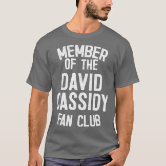 Member of the David Cassidy Fan Club T-Shirt
