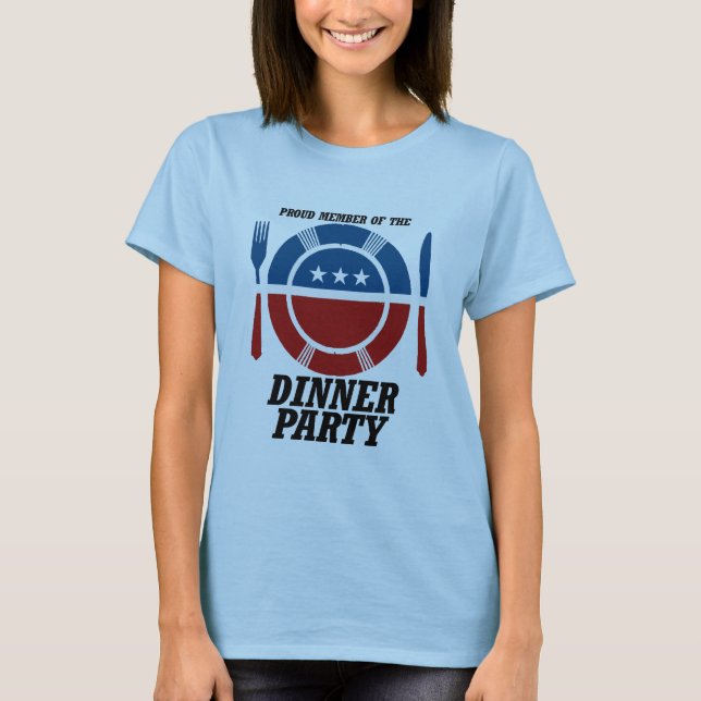 Member of the Dinner Party.png T-Shirt (Front)