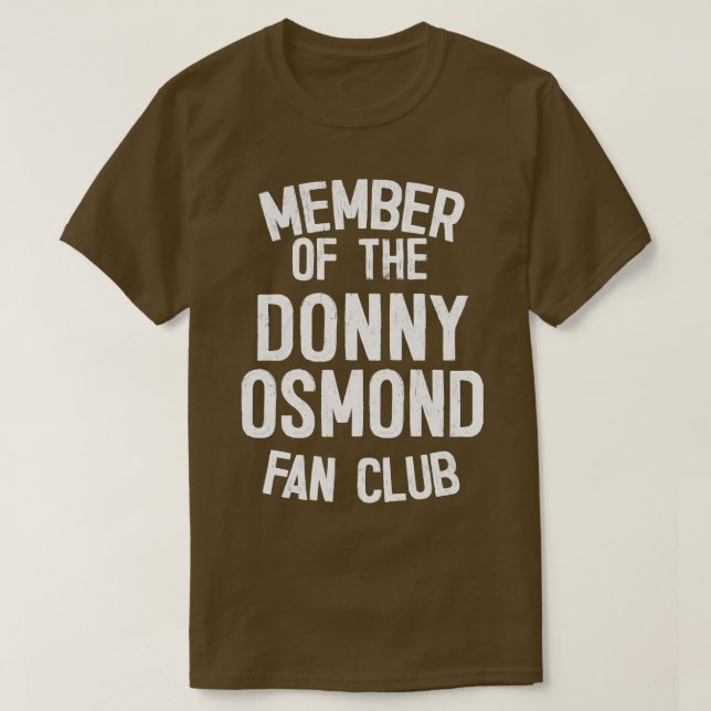 Member of the Donny Osmond Fan Club T-Shirt (Design Front)