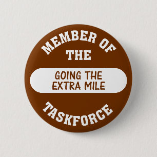 Member of the Going the Extra Mile Task Force 6 Cm Round Badge