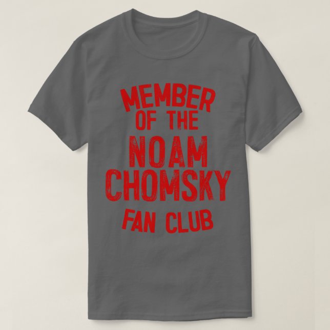 Member of the Noam Chomsky Fan Club T-Shirt (Design Front)