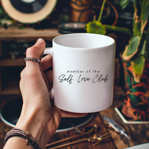 Member Of The Self Love, Self Love gift, Love Gift Coffee Mug