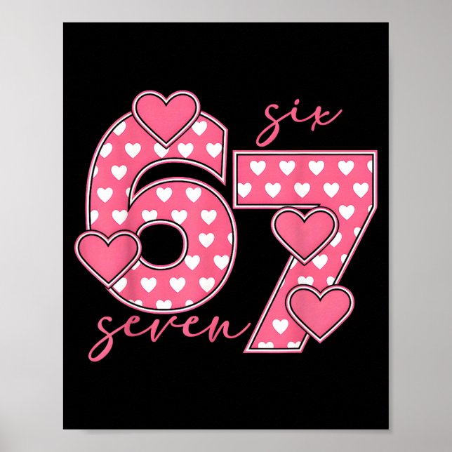 Meme 67 6 7 Six Seven Funny Valentines Day  Poster (Front)
