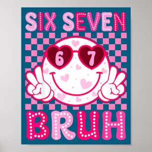 Meme 67 Valentine Bruh Six Seven Heart Women Girl  Poster