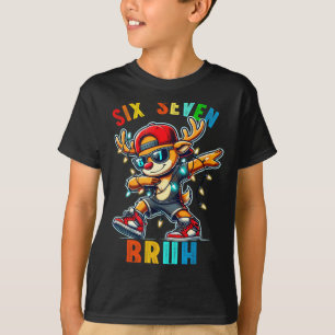 Meme 6 7 Reindeer Dabbing Six Seven Bruh For Men W T-Shirt