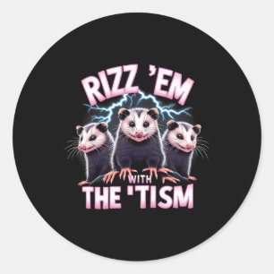 Meme Autistic Opossum Rizz Em With The Tism Autism Classic Round Sticker