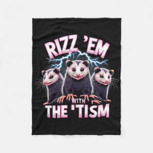 Meme Autistic Opossum Rizz Em With The Tism Autism Fleece Blanket