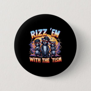 Meme Autistic Racoon Rizz Em With The Tism Autism  6 Cm Round Badge