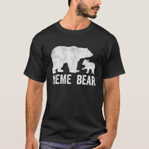 Meme Bear Mothers Day , Cub Kid French Canadian Gr T-Shirt