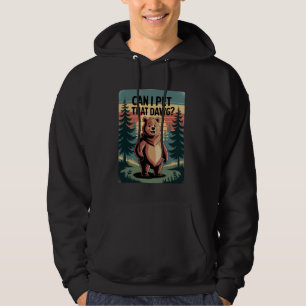 Meme Dawg Women Hiking Bear Camping Can I Pet That Hoodie