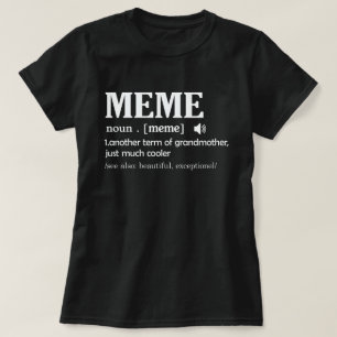 Meme Definition Funny Grandma Mother Day Gift T-Shirt