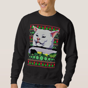 Meme Dress Woman Yelling At A Cat Ugly X mas Sweat Sweatshirt
