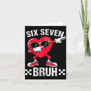 Meme Funny 67 Six Seven Bruh Heart Valentines Men  Card