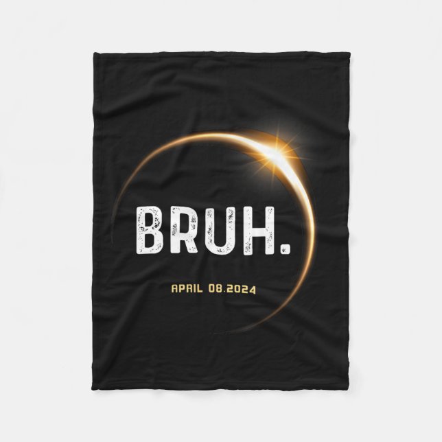 Meme Funny Gifts Saying Total Solar Eclipse 04.08. Fleece Blanket (Front)