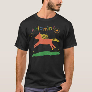 Meme Ketamine Horse Ketamine Horse Emergencyee Fun T-Shirt