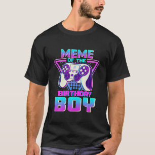 Meme Of The Birthday Boy Funny Video Game Birthday T-Shirt