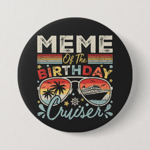Meme of the Birthday Cruiser Vacation Round 7.5 Cm Round Badge