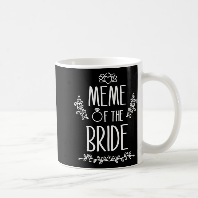 Meme Of The Bride Wedding Party Family  Coffee Mug (Right)