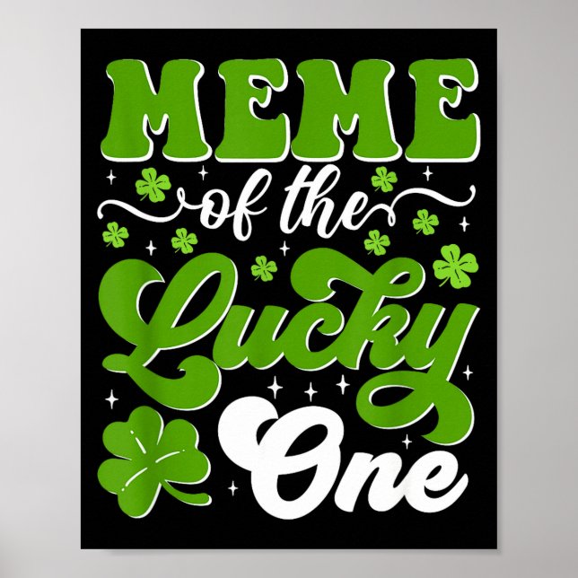 Meme of the lucky one first birthday st patrick's poster (Front)